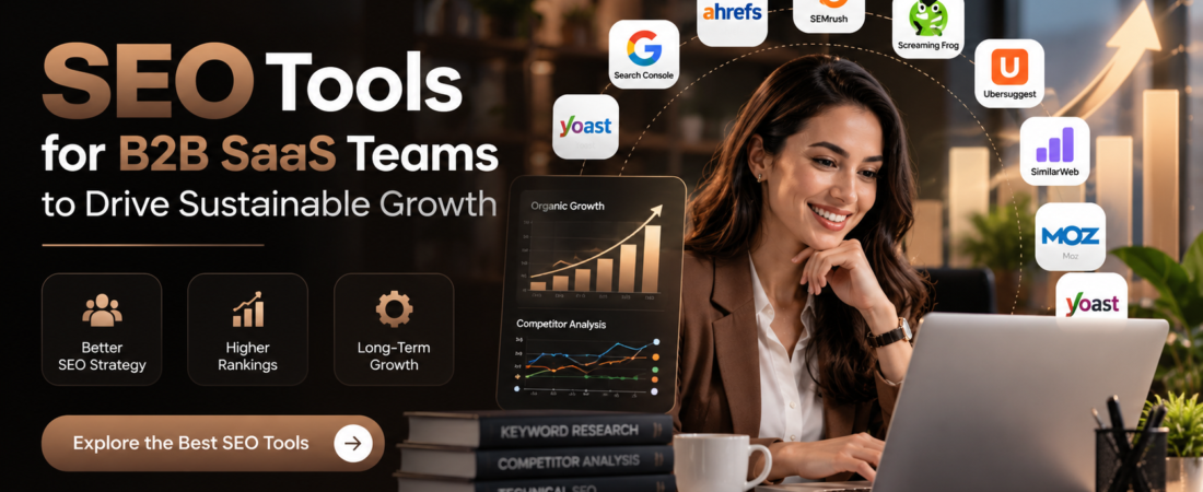 SEO Tools for B2B SaaS Teams to Drive Sustainable Growth
