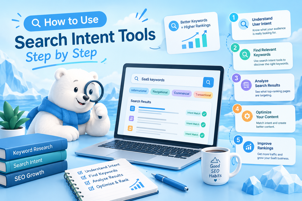 How to Use Search Intent Tools Step by Step to Find Relevant SaaS Keywords and Improve SEO Rankings.